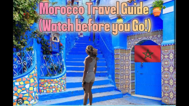 Morocco Travel Guide: Must-Visit Spots & Hidden Gems! 2025 Travel Guide