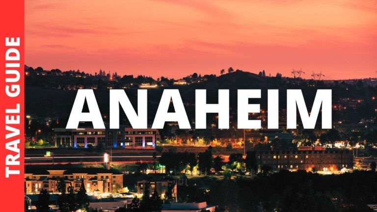 Anaheim California Travel Guide: 17 BEST Things To Do In Anaheim