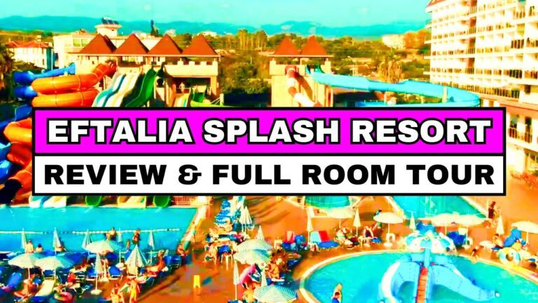 2025 | Eftalia Splash Resort – Review & Room Tour (All Inclusive)