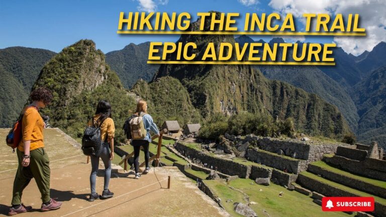 Hiking the Inca Trail to Machu Picchu –  Epic Experience! – Travel Video