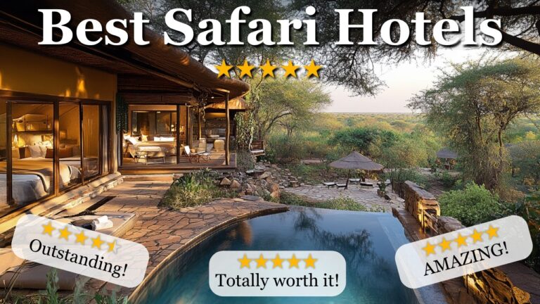 10 Best Safari Hotels in the World (2025) – Unforgettable Escapes into the Wild